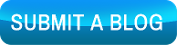 SUBMIT A BLOG